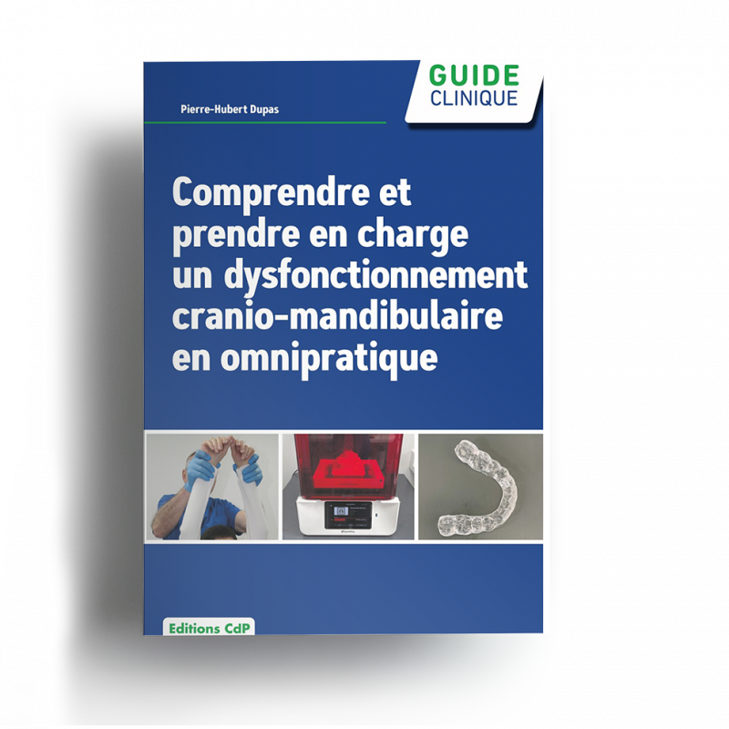Comprendre et prendre en charge un dysfonctionnement cranio-mandibulaire en omnipratique
